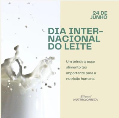 DIA 24 de Junho comemora o dia Internacional do Leite.
