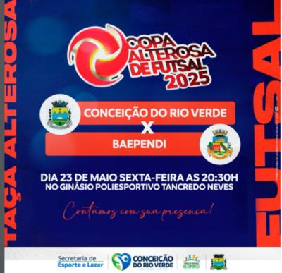 COPA ALTEROSA DE FUTSAL 2025 – CONCEIÇÃO DO RIO VERDE x BAEPENDI