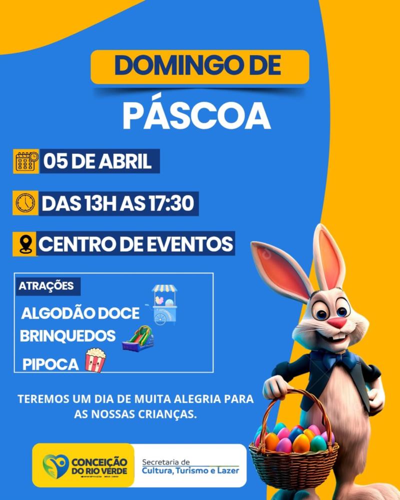 DOMINGO DE PÁSCOA TERÁ PROGRAMAÇÃO ESPECIAL PARA AS FAMÍLIAS NO CENTRO DE EVENTOS