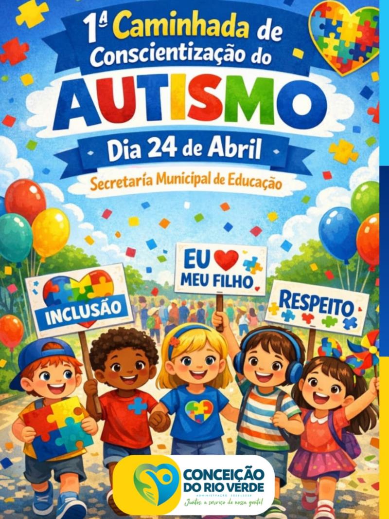 1ª CAMINHADA DE CONSCIENTIZAÇÃO DO AUTISMO ACONTECE NESTA QUINTA-FEIRA EM CONCEIÇÃO DO RIO VERDE