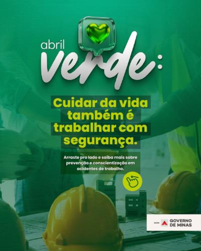 ABRIL VERDE: ALERTA PARA A SAÚDE E SEGURANÇA NO TRABALHO