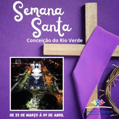 SEMANA SANTA 2023 EM CONCEIÇÃO DO RIO VERDE – 25 DE MARÇO Á 09 DE ABRIL